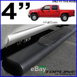 4 Matte Blk Side Step Nerf Bar Running Board 2004-2012 Colorado/canyon Crew Cab