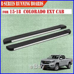 FIT 15-19 Colorado / Canyon Extended Cab 6 Nerf Bar Side Step Running Boards R