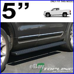 Topline For 2015-2020 Colorado/Canyon Ext i4 Aluminum Running Boards Matte Blk